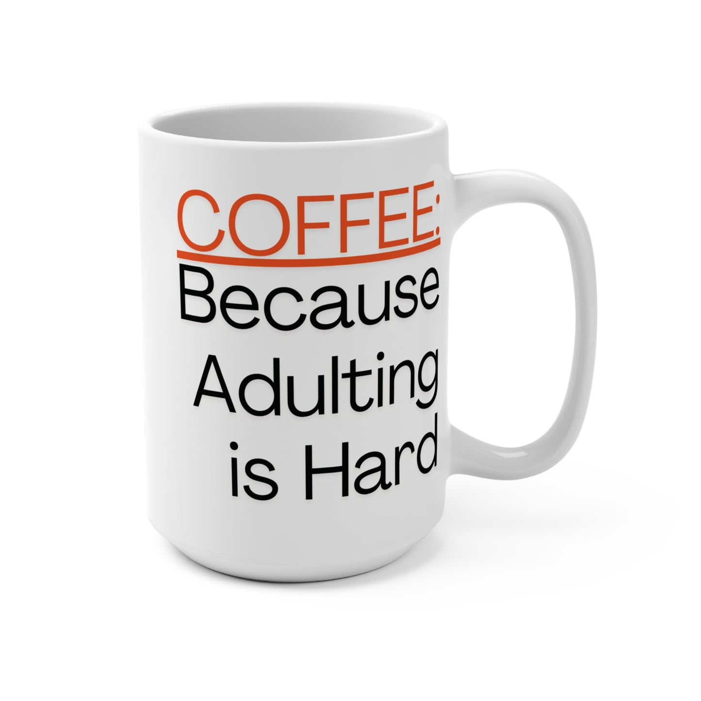 Coffee Because Adulting Is Hard Mug Funny Coffee Cup for Work or Home Ceramic 15oz Gift for Adults Coworkers or Friends
