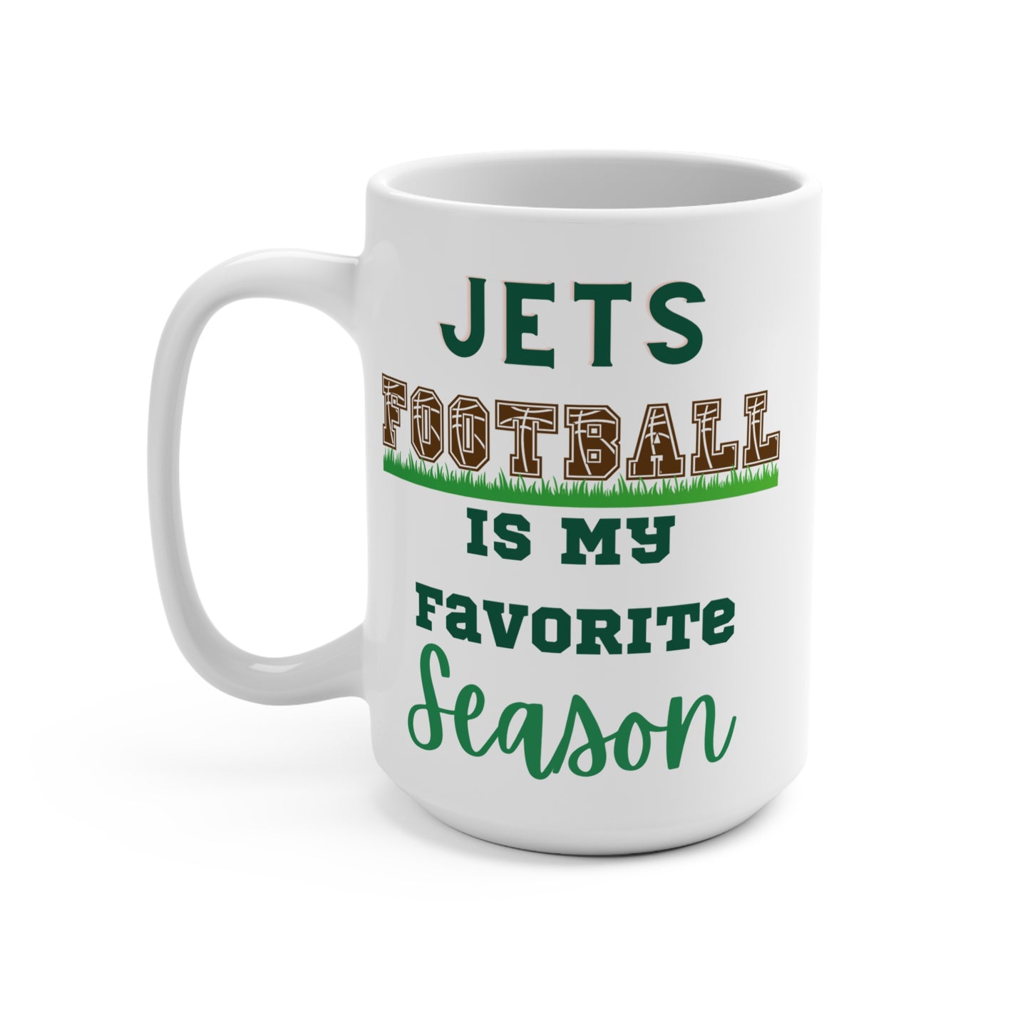 Jets Football Is My Favorite Season Mug Funny New York Fan Gift for NFL Lovers Game Day Coffee Cup or Fall Tailgate Vibes