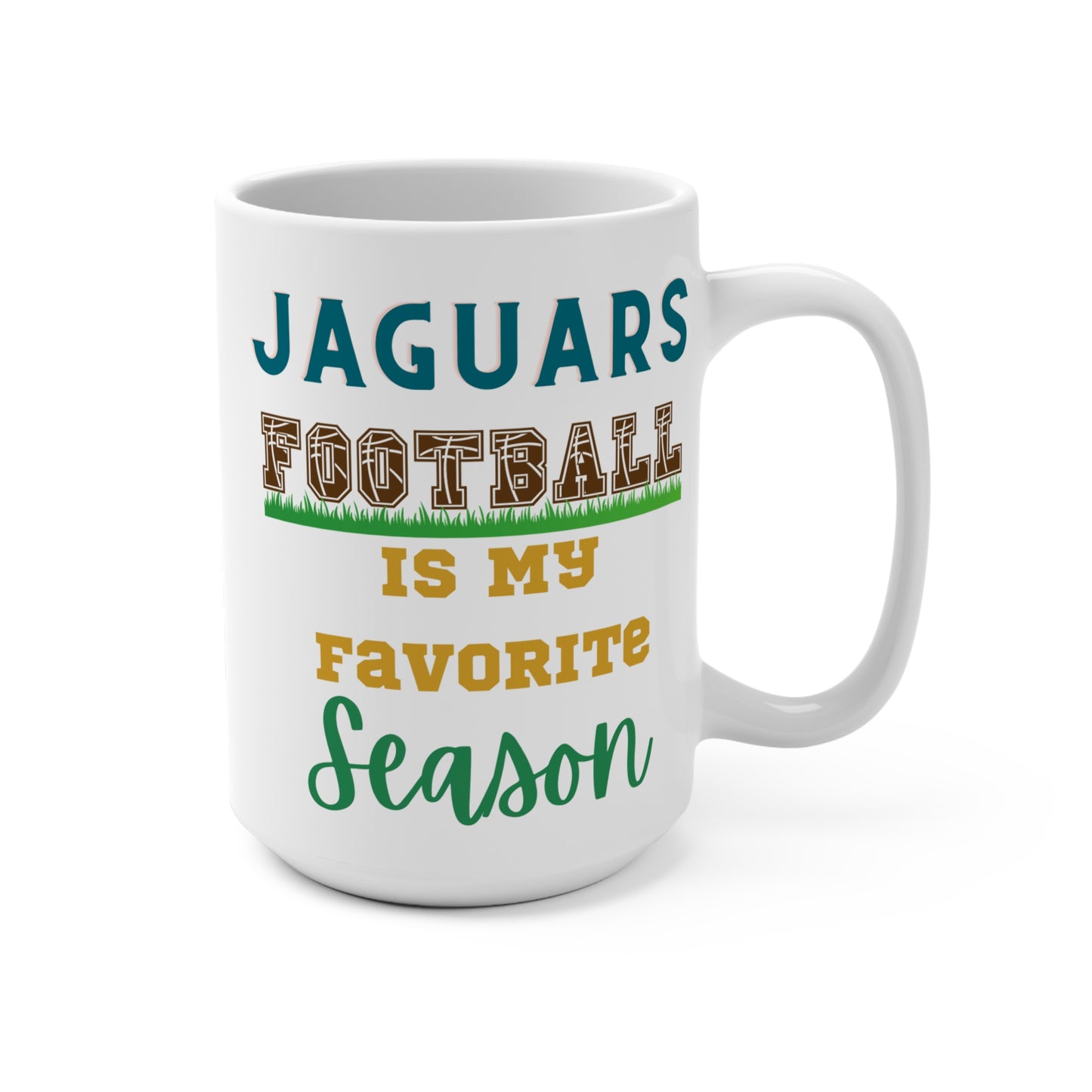 Jaguars Football Is My Favorite Season Mug Funny Jacksonville Fan Gift for NFL Lovers Game Day Coffee or Fall Tailgate Cup