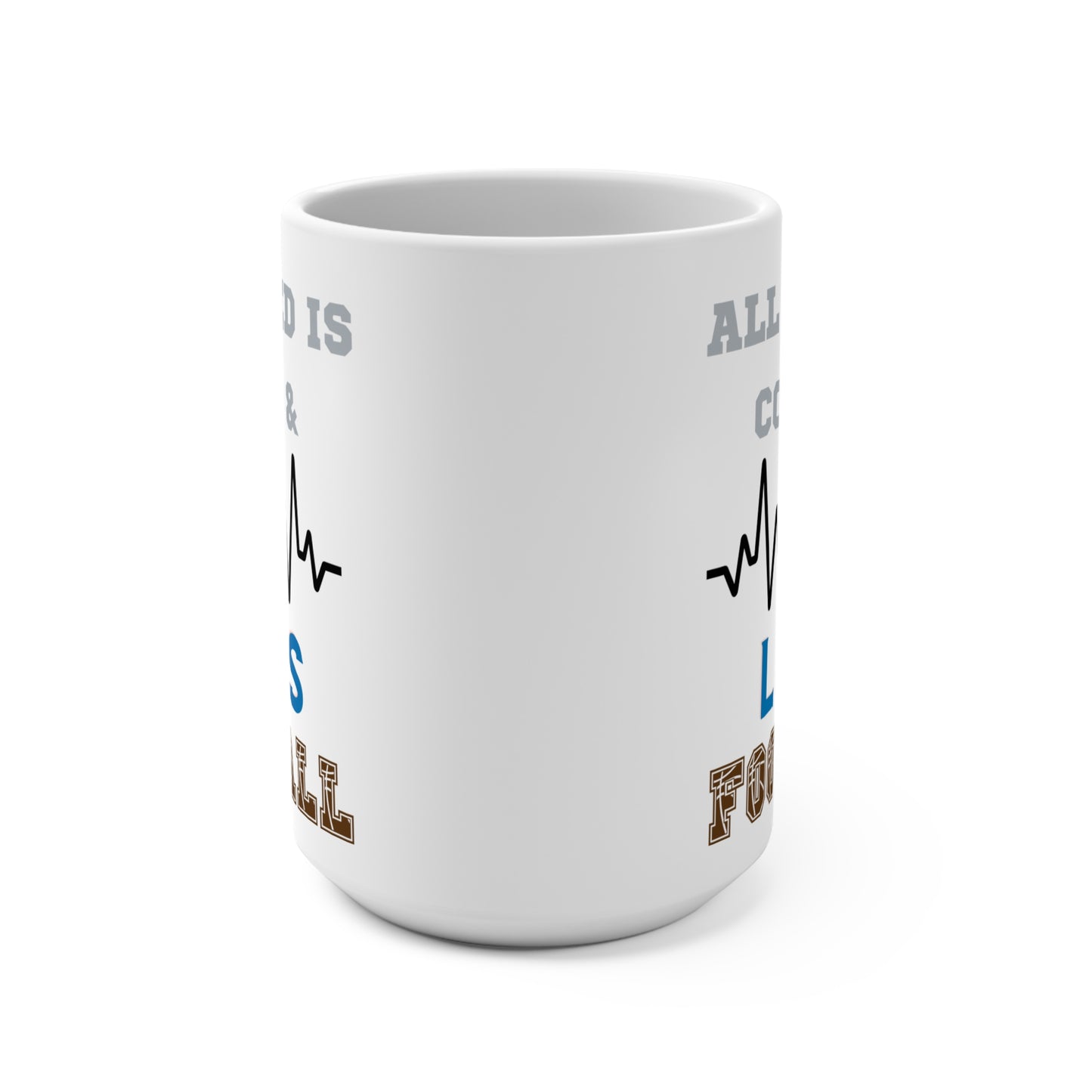 All I Need Is Coffee and Lions Football Mug Funny Detroit Fan Gift for NFL Lovers Game Day Tailgate or Morning Coffee Cup