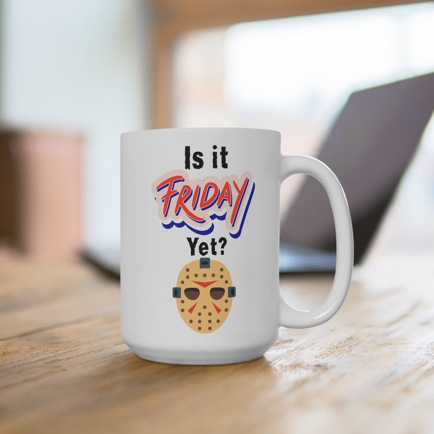 Is It Friday Yet Mug Funny Jason Horror Coffee Cup Slasher Movie Gift for Scary Film Fans Halloween or Creepy Office Vibes