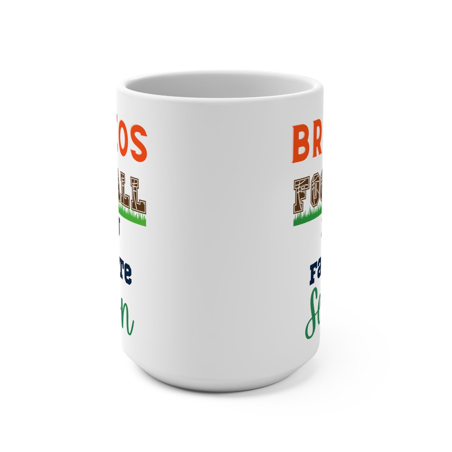 Broncos Football Is My Favorite Season Mug Funny Denver Fan Gift for NFL Lovers Game Day Coffee Cup or Fall Tailgate Vibes