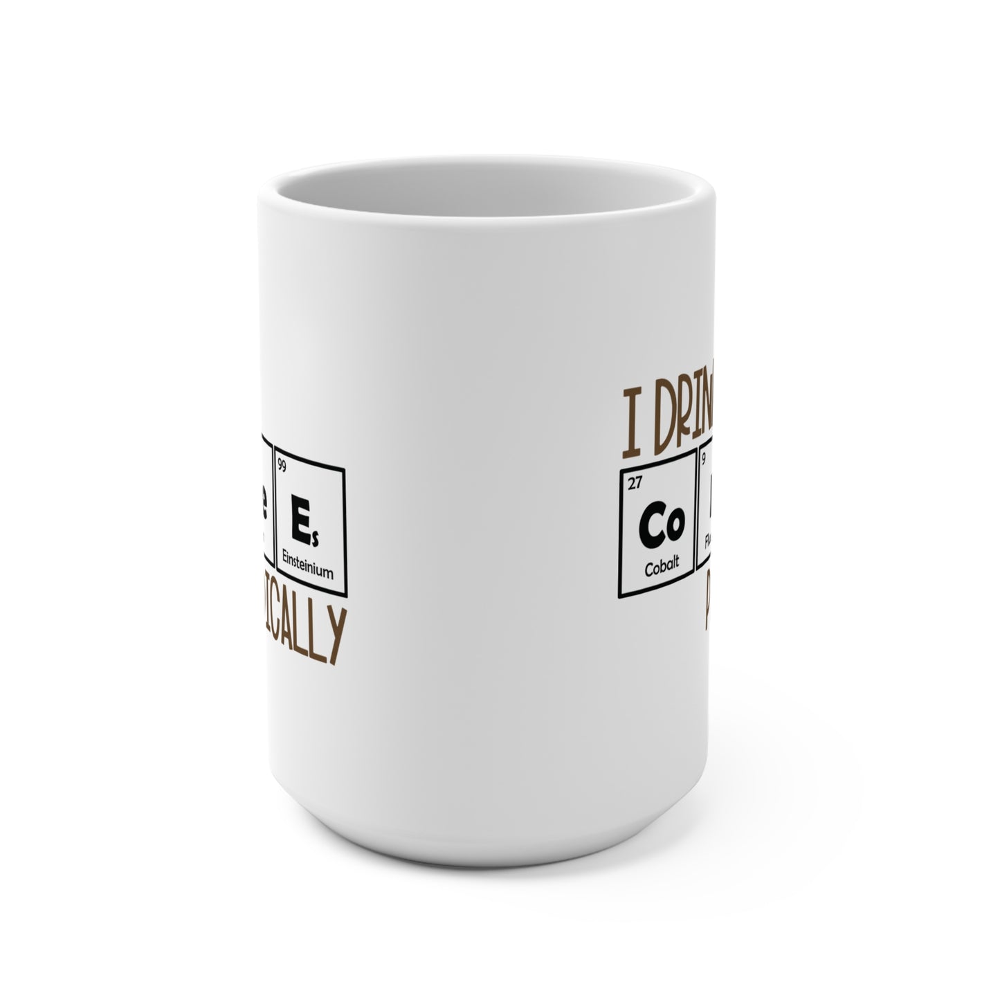 I Drink Coffee Periodically Mug Funny Science Chemistry Coffee Cup Geeky Teacher Gift Periodic Table Nerd Mug STEM Gift for Coffee Lovers