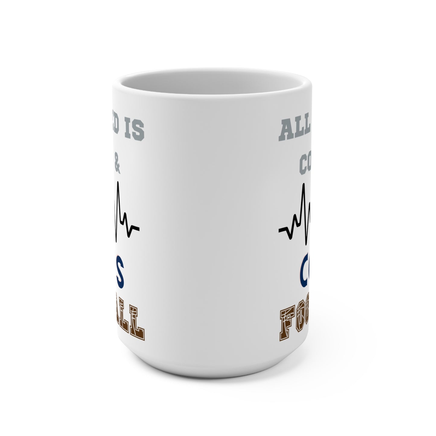 All I Need Is Coffee and Colts Football Mug Funny Indianapolis Fan Gift for NFL Lovers Game Day Tailgate or Morning Coffee Cup