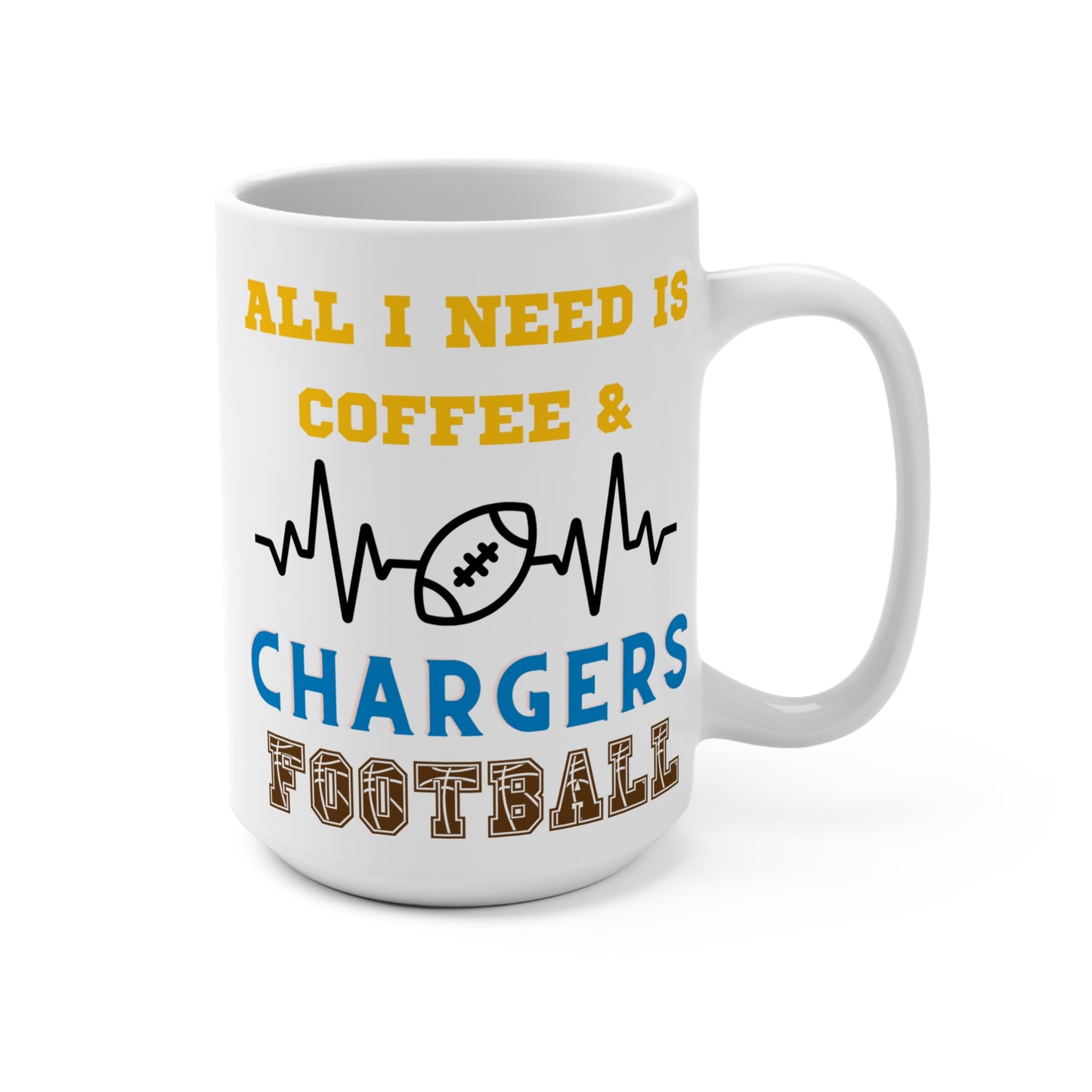 All I Need Is Coffee and Chargers Football Mug Funny Los Angeles Fan Gift for NFL Lovers Game Day Morning or Tailgate Coffee Cup
