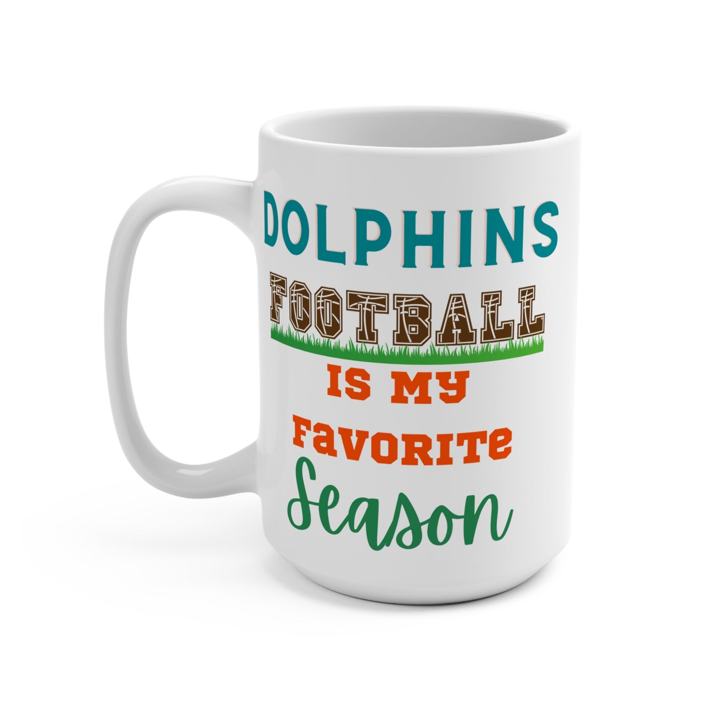 Dolphins Football Is My Favorite Season Mug Funny Miami Fan Gift for NFL Lovers Game Day Coffee Cup or Fall Tailgate Vibes