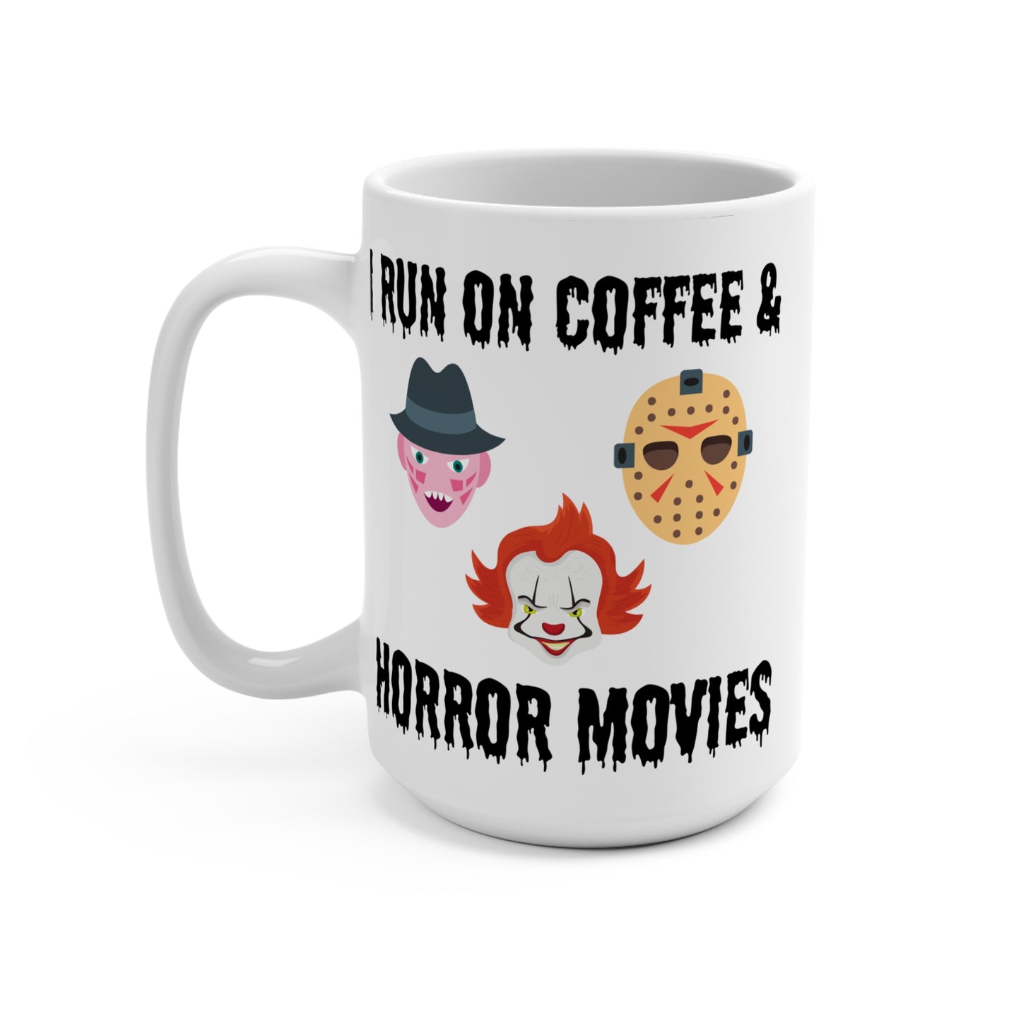 I Run on Coffee and Horror Movies Mug Funny Halloween Cup for Horror Fans Spooky Gift Idea for Halloween Lovers or Creepy Coffee Addicts