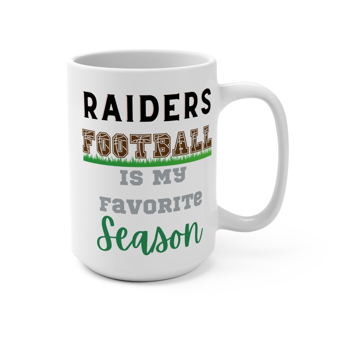 Raiders Football Is My Favorite Season Mug Funny Las Vegas Fan Gift for NFL Lovers Game Day Coffee Cup or Fall Tailgate Gear