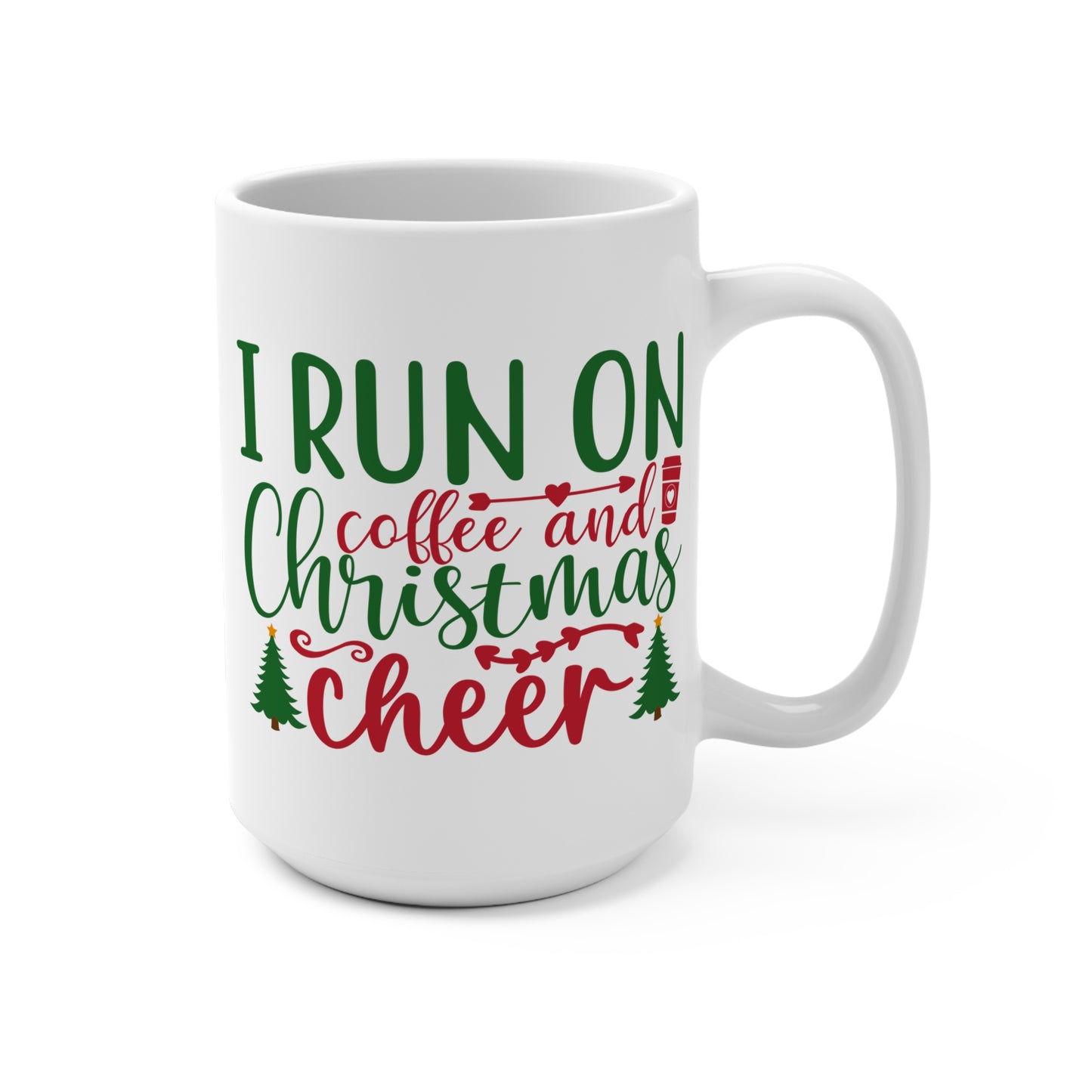 I Run on Coffee and Christmas Cheer Mug Funny Holiday Coffee Cup Festive Hot Cocoa Cup Christmas Gift for Coffee Lovers Holiday Morning Joy