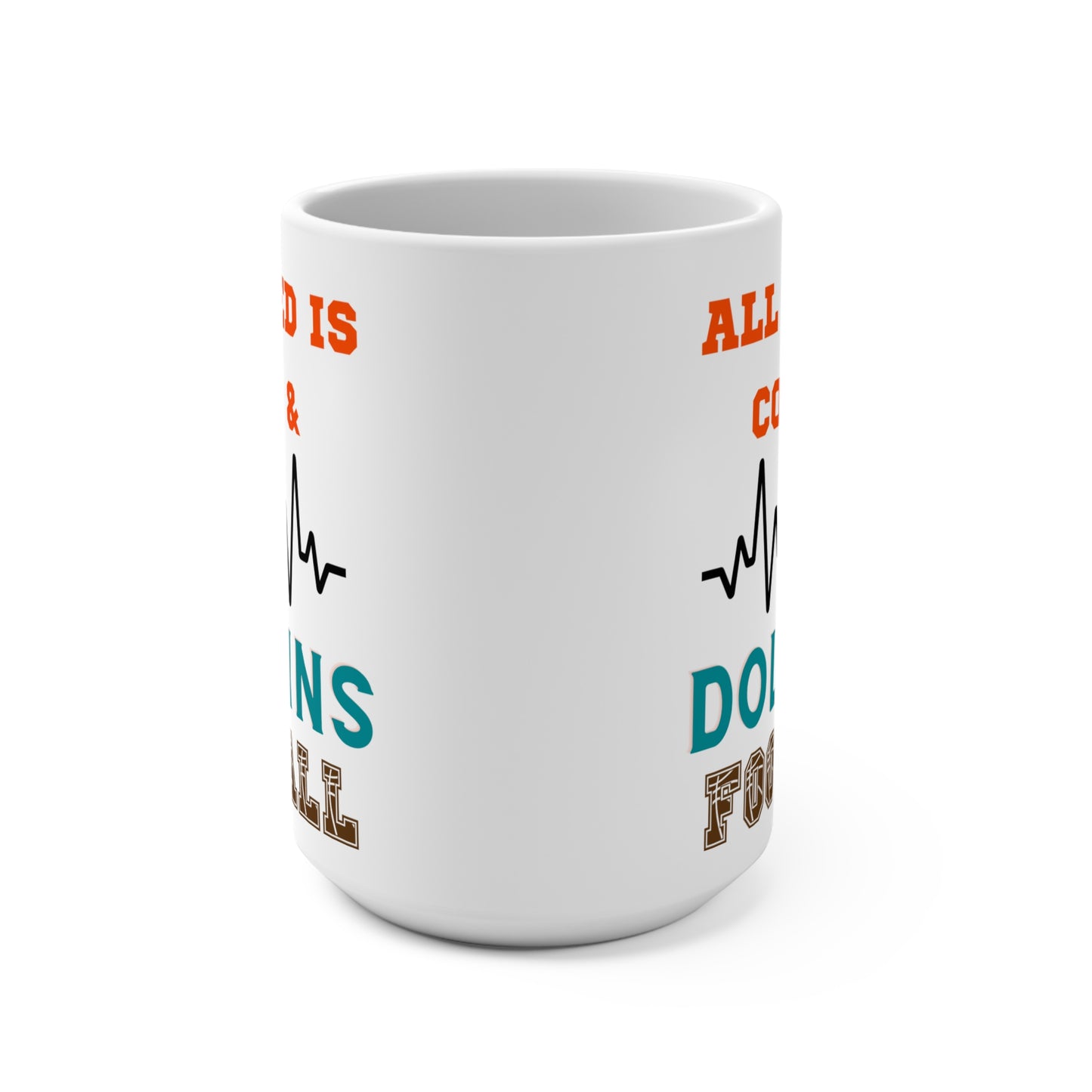 All I Need Is Coffee and Dolphins Football Mug Funny Miami Fan Gift for NFL Lovers Game Day Morning or Tailgate Coffee Cup