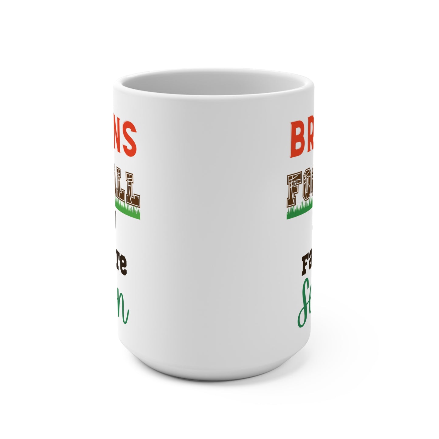 Browns Football Is My Favorite Season Mug Funny Cleveland Fan Gift for NFL Lovers Game Day Coffee or Fall Tailgate Cup