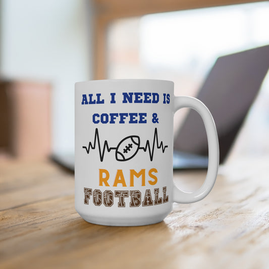 All I Need Is Coffee and Rams Football Mug Funny Los Angeles Fan Gift for NFL Lovers Game Day Tailgate Vibes or Morning Coffee