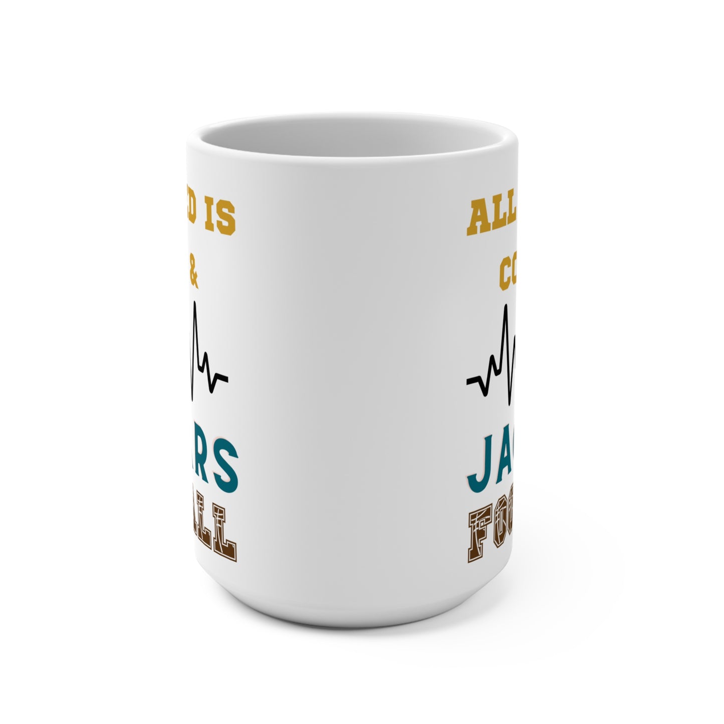 All I Need Is Coffee and Jaguars Football Mug Funny Jacksonville Fan Gift for NFL Lovers Game Day Morning or Tailgate Coffee Cup