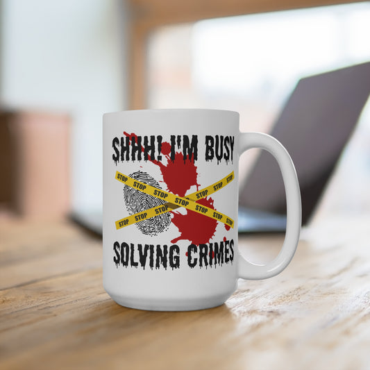 Shhh I’m Busy Solving Crimes Mug Funny True Crime Coffee Cup Gift for Mystery Lovers Cozy Thriller Fans or Detective Vibes