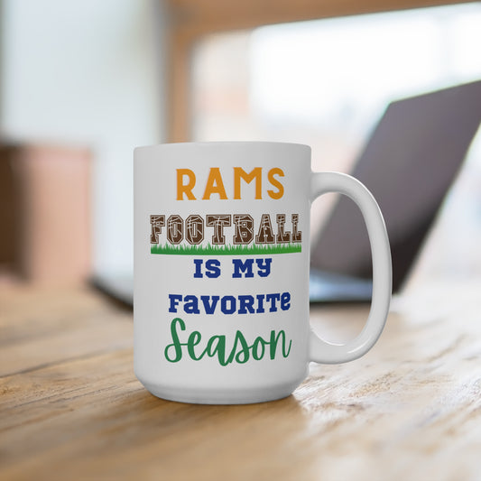 Rams Football Is My Favorite Season Mug Funny Los Angeles Fan Gift for NFL Lovers Game Day Coffee or Fall Tailgate Vibes