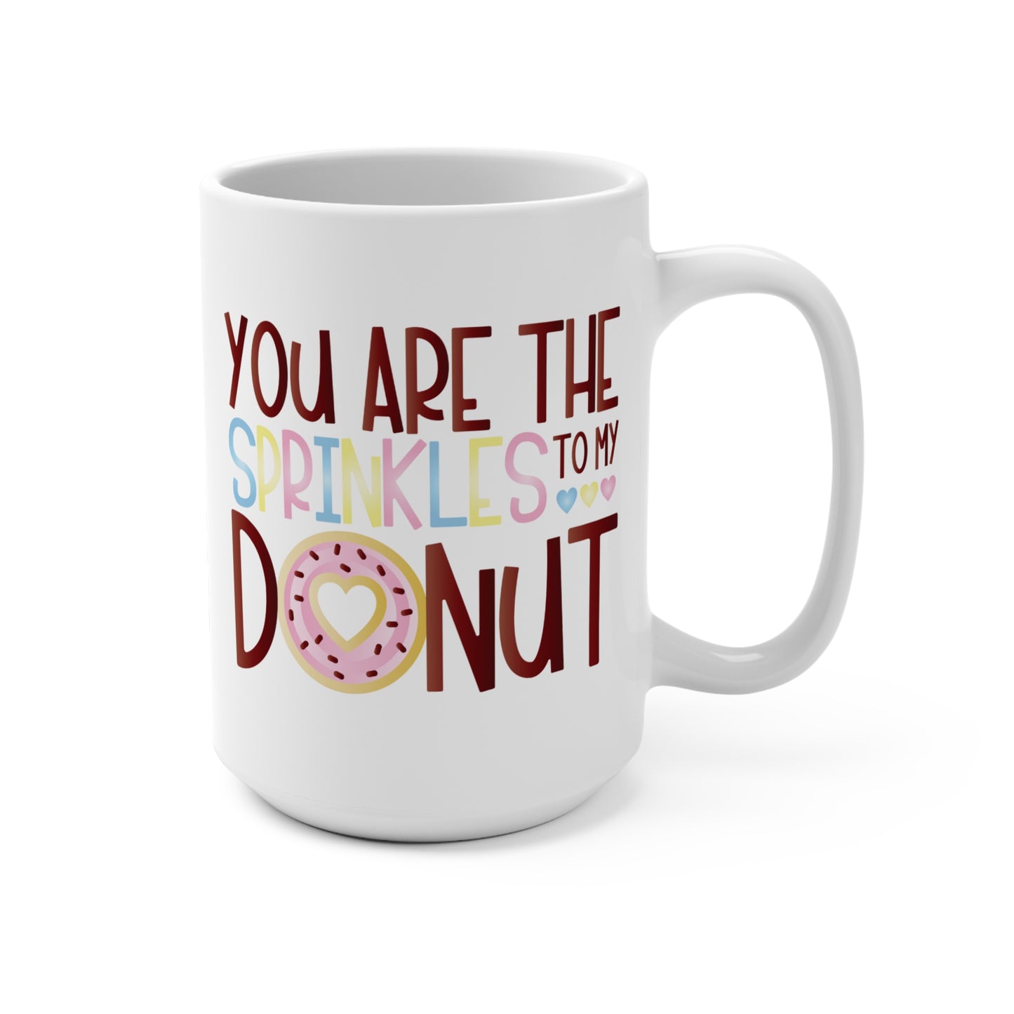 You Are the Sprinkles to My Donuts Mug Cute Gift for Her Funny Sweet Couple Mug Friendship Coffee Cup Food Pun Ceramic Mug Valentine Gift