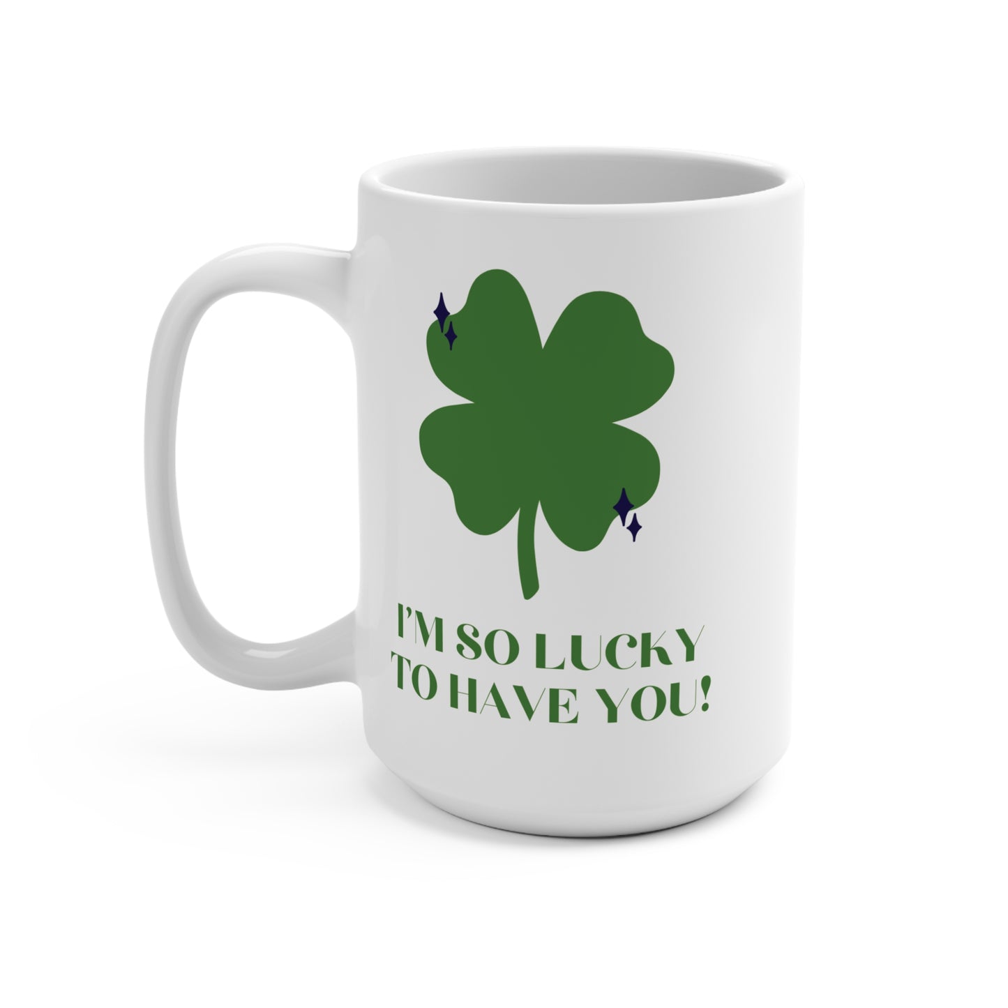 I’m So Lucky to Have You Coffee Mug Cute Love Gift for Him or Her Valentine’s Day Anniversary Present Romantic Cup