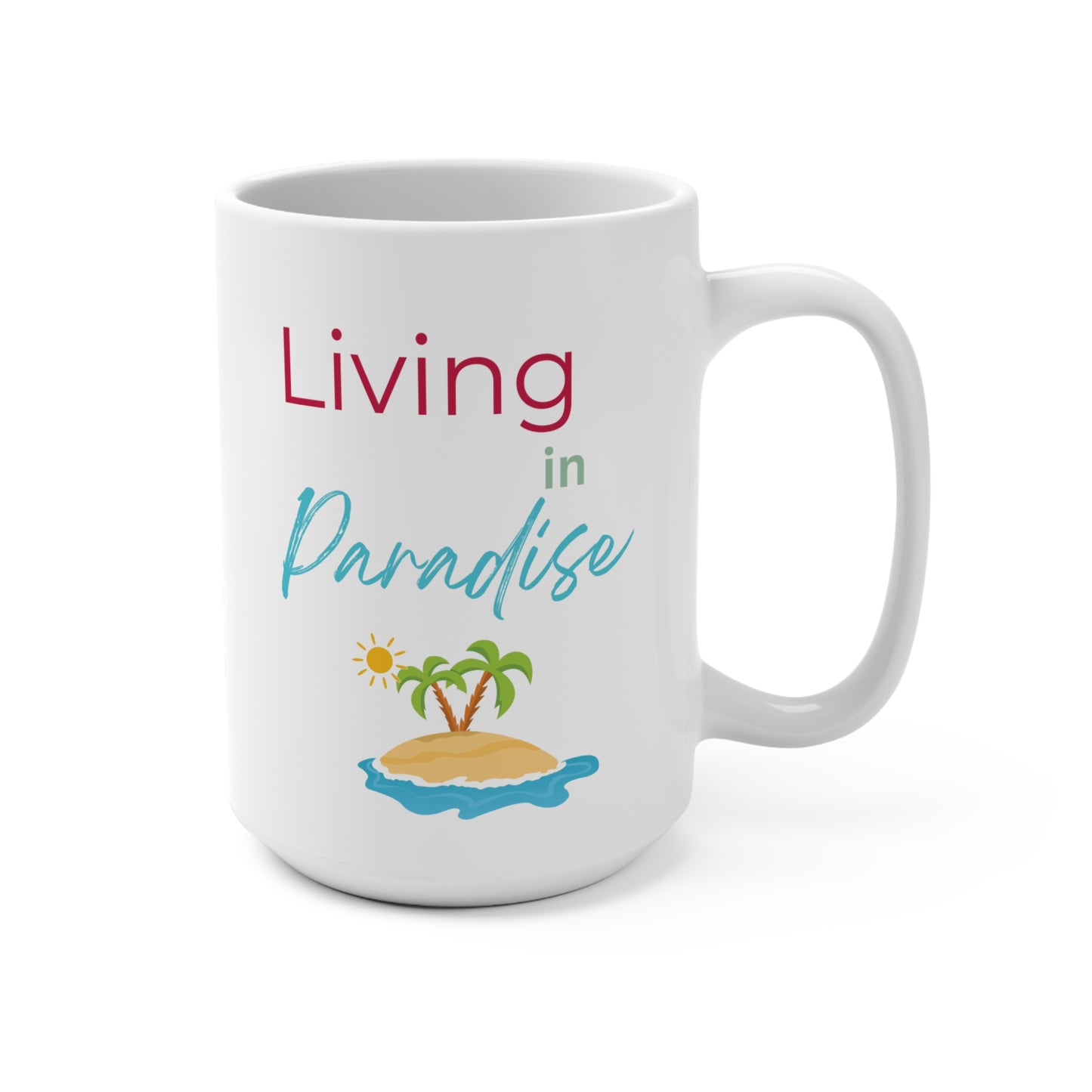 Living in Paradise Coffee Mug Tropical Aesthetic Summer Vibes Beach Lover Gift Vacation Quote Ceramic Cup Coastal Morning Mug Island Style