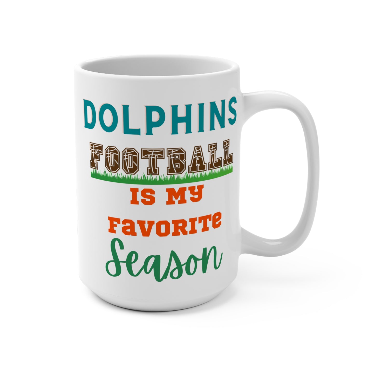 Dolphins Football Is My Favorite Season Mug Funny Miami Fan Gift for NFL Lovers Game Day Coffee Cup or Fall Tailgate Vibes