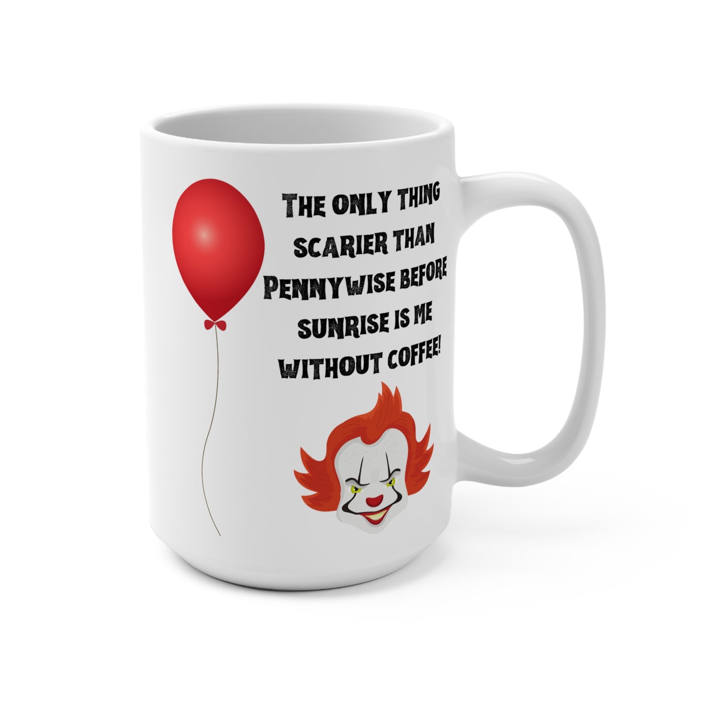 Scary Before Coffee Mug Funny Pennywise Inspired Cup Horror Movie Lover Gift for Creepy Clown Fans Halloween or Morning Grumps