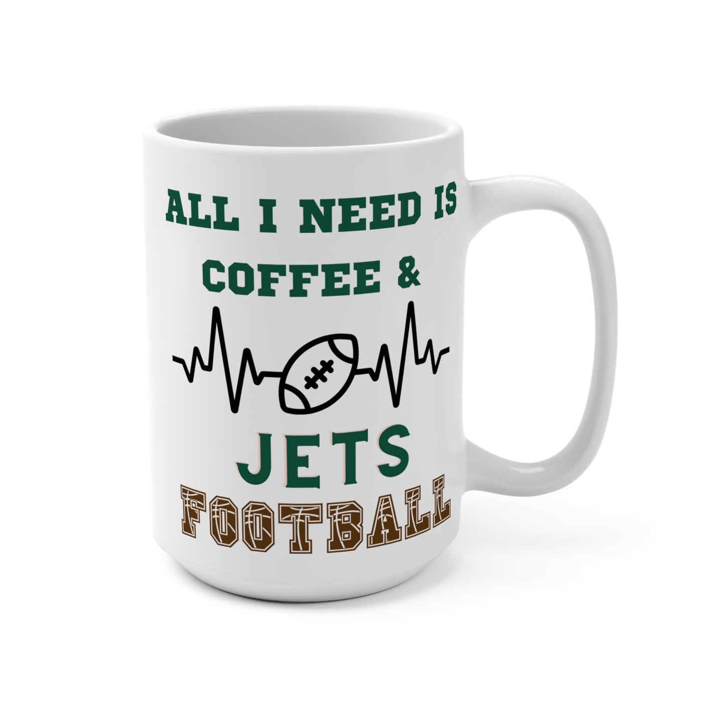 All I Need Is Coffee and Jets Football Mug Funny New York Fan Gift for NFL Lovers Game Day Tailgate or Morning Coffee Fix
