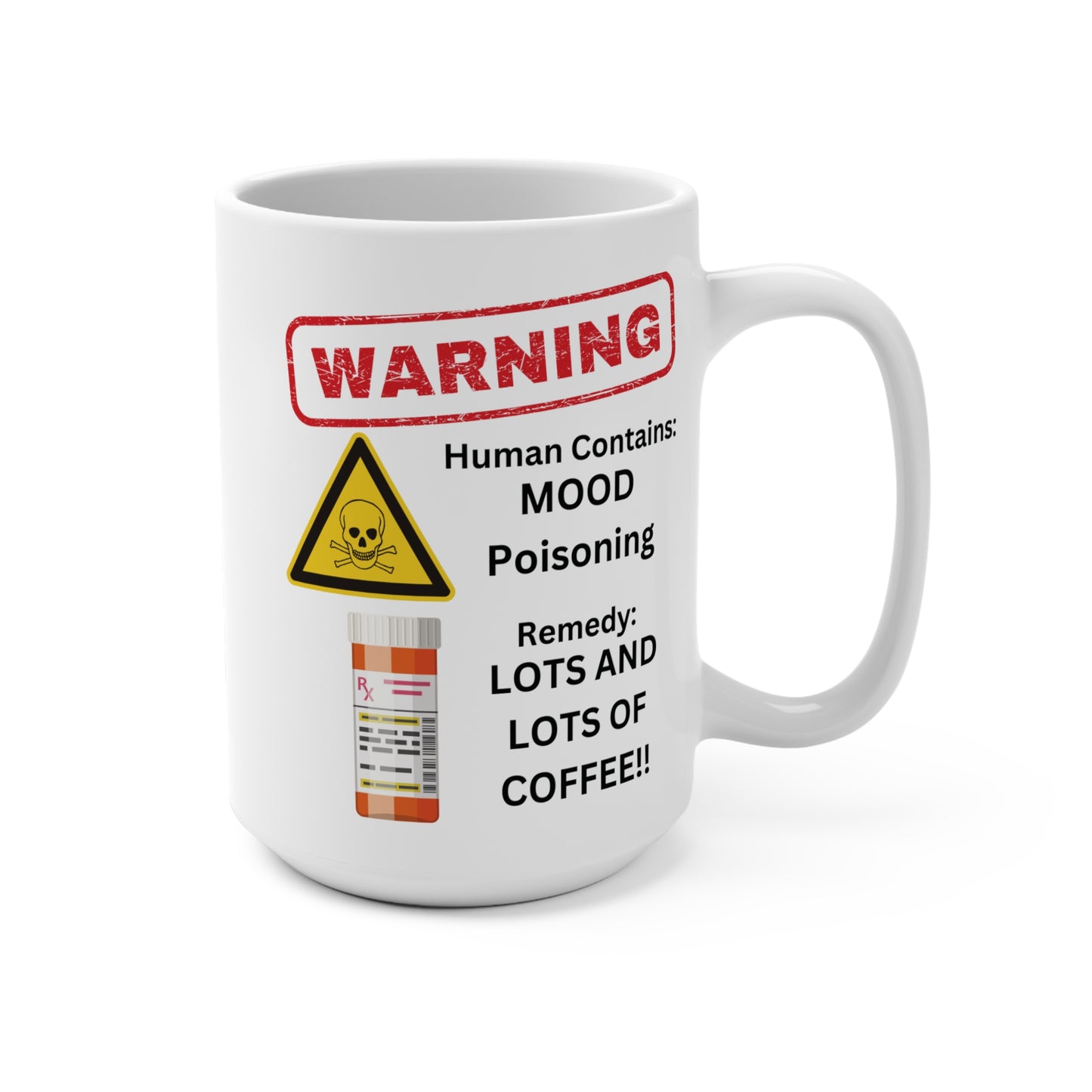 Warning: Mood Poisoning Coffee Mug 15oz., Coffee, Tea, Hot Chocolate, Gift, Birthday, Holiday, Funny, Jokes, Adult Humor