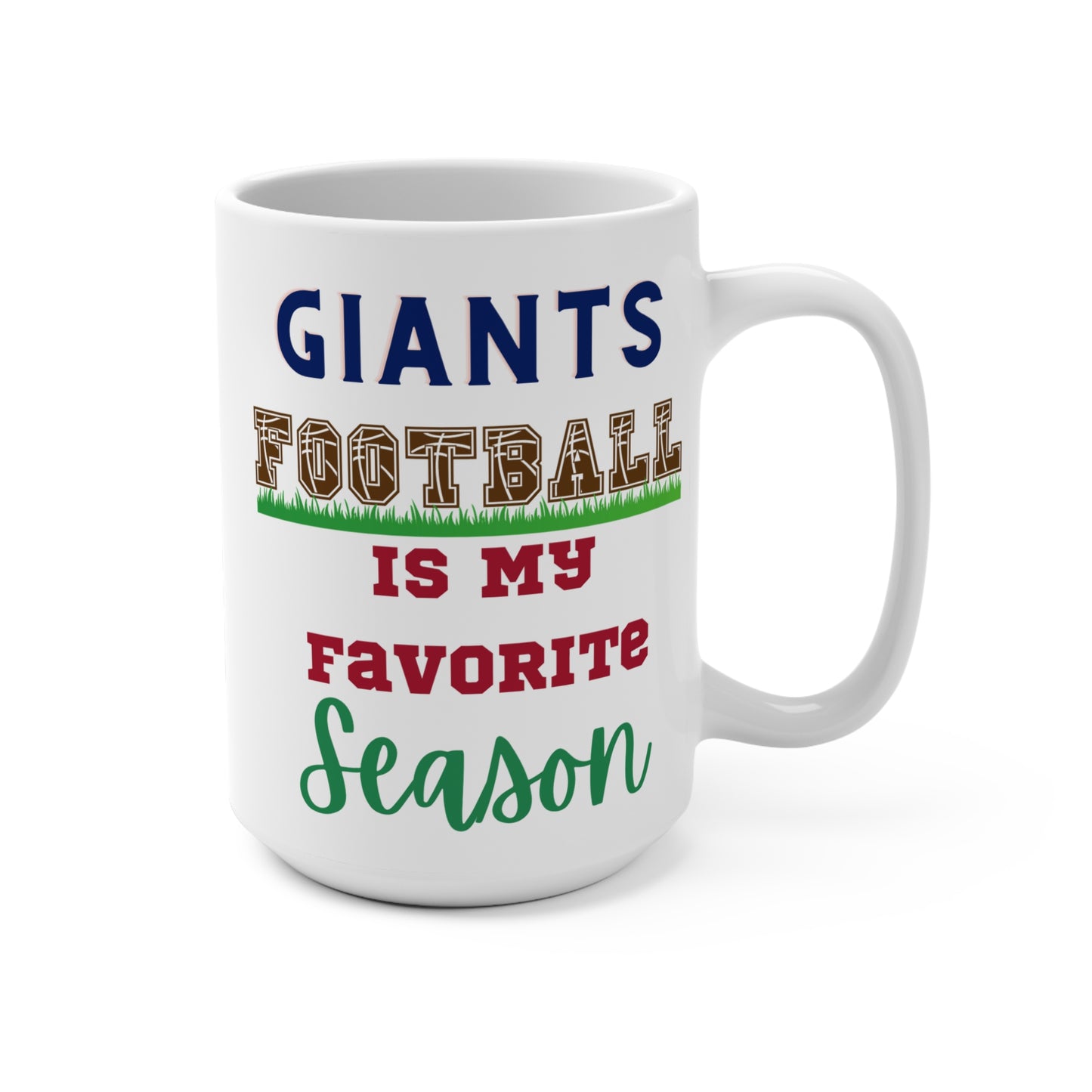 Giants Football Is My Favorite Season Mug Funny New York Fan Gift for NFL Lovers Game Day Coffee or Fall Tailgate Cup