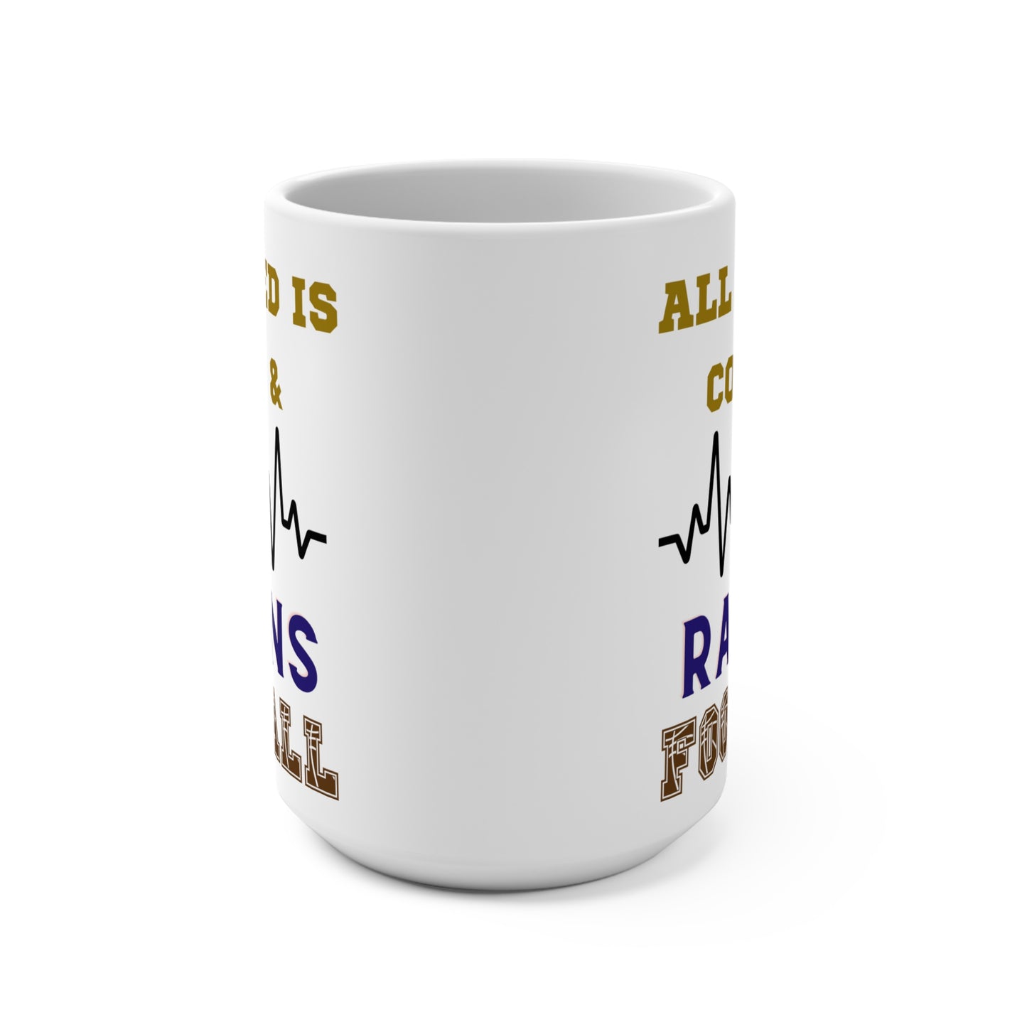 All I Need Is Coffee and Ravens Football Mug Funny Baltimore Fan Gift for NFL Lovers Game Day Tailgate or Morning Coffee Cup