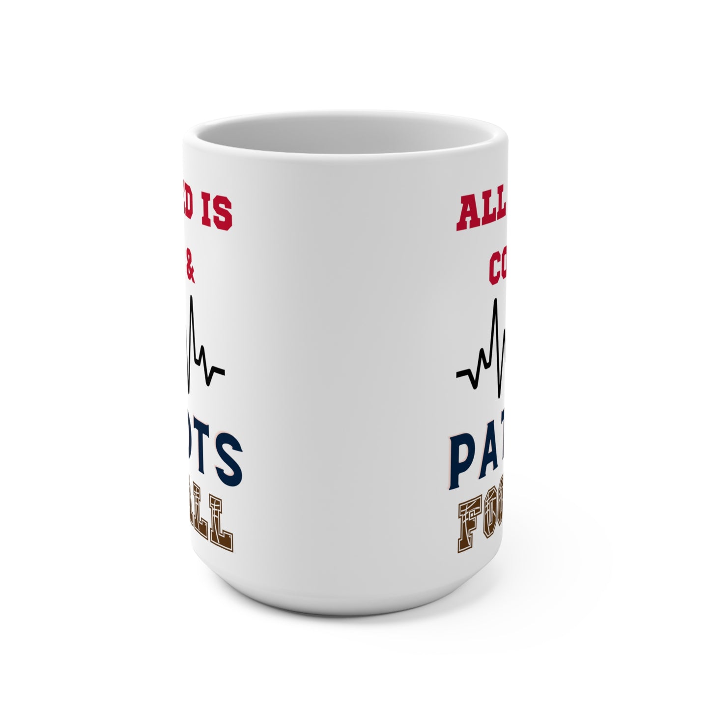 All I Need Is Coffee and Patriot's Football Mug Funny New England Fan Gift Idea for NFL Lovers Game Day Morning Coffee or Tailgate Vibes