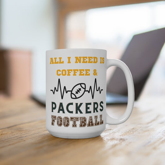 All I Need Is Coffee and Packers Football Mug Funny Green Bay Fan Gift for NFL Lovers Game Day Tailgate or Morning Coffee Vibes