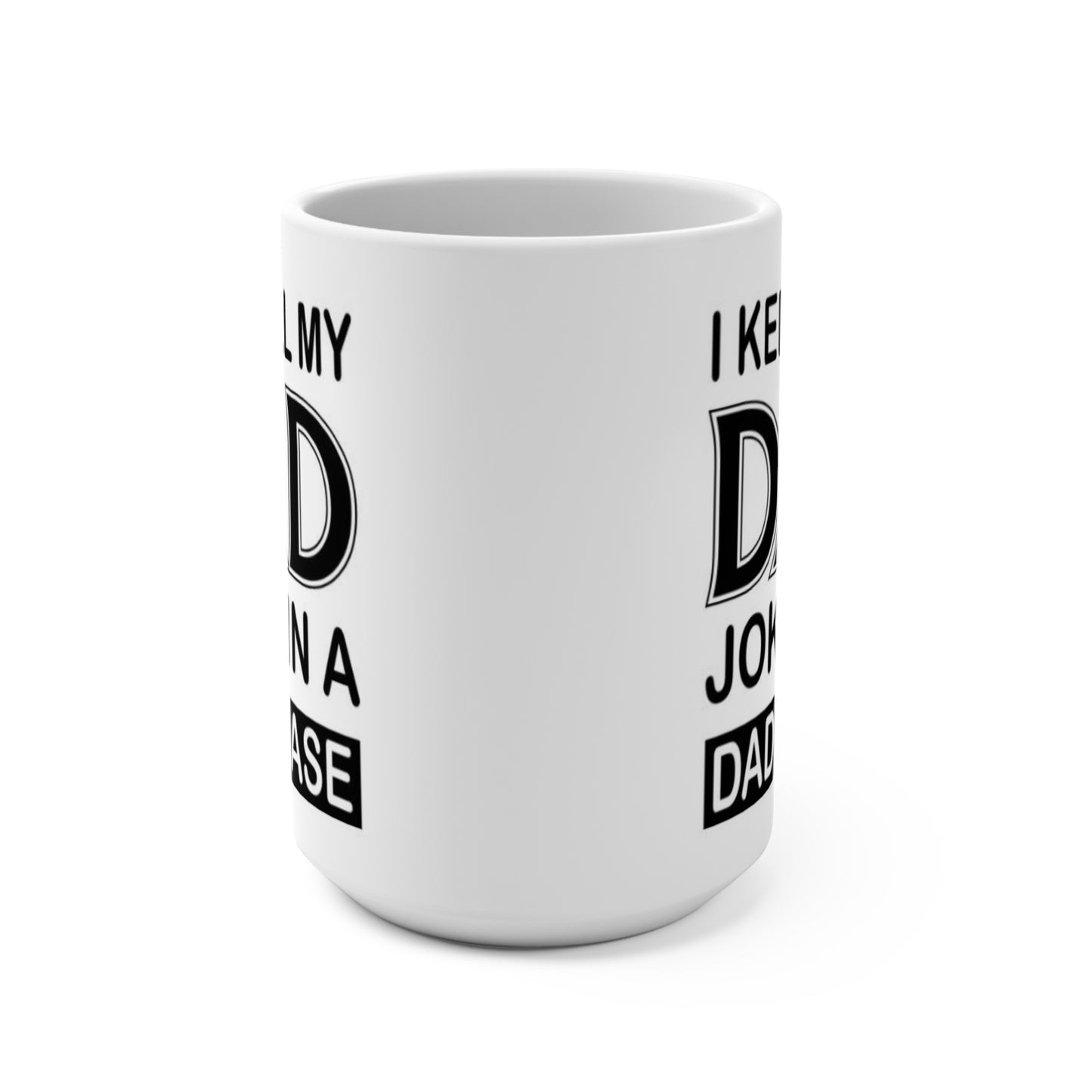 I Keep All My Dad Jokes in a Dad a Base Funny Coffee Mug Gift for Dad Father Humor Cup Fathers Day Birthday Present
