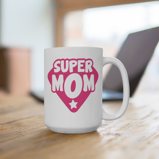 Super Mom Coffee Mug 15oz., Coffee, Tea, Hot Chocolate, Gift, Birthday, Holiday, Funny, Hero, Mom, Mother