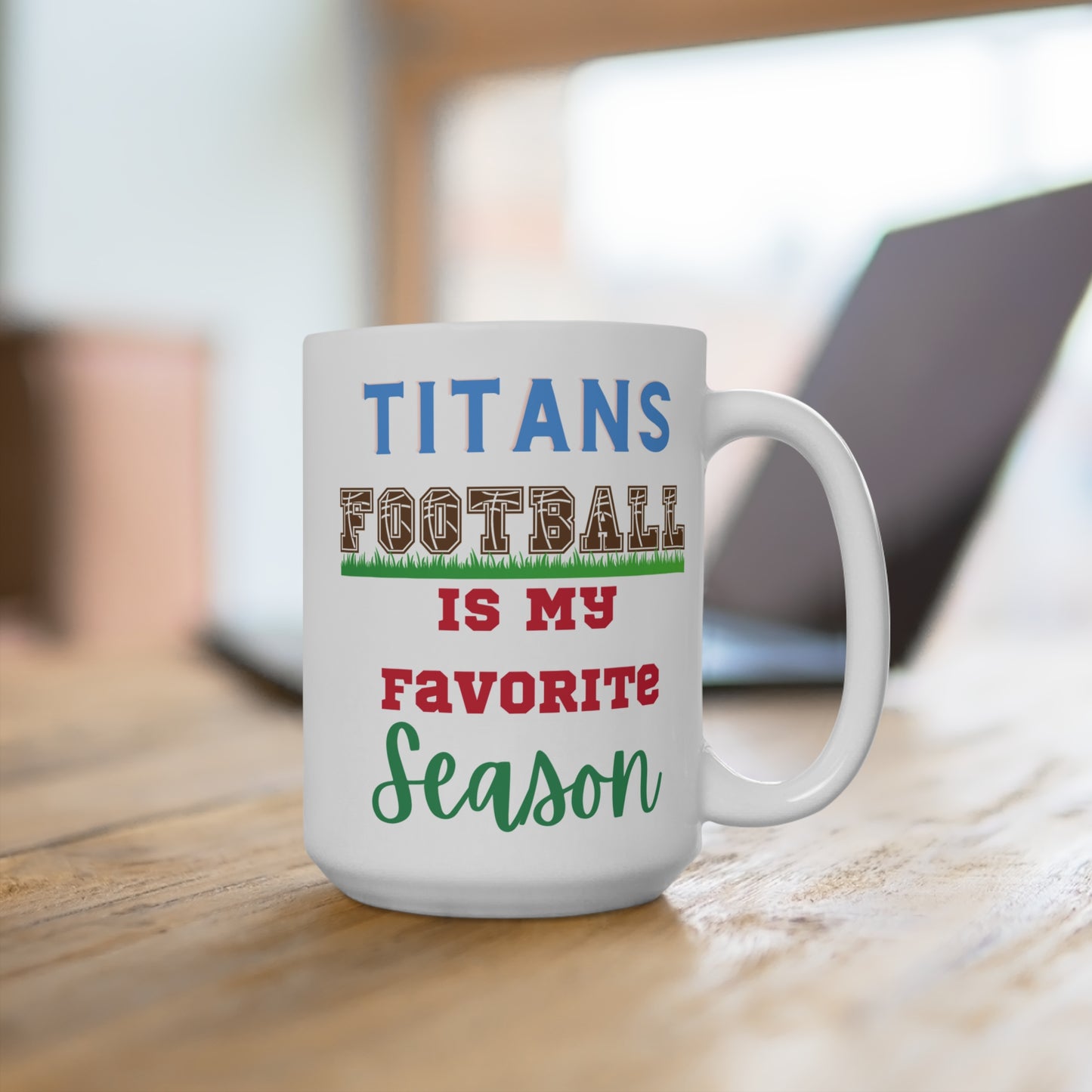 Titans Football Is My Favorite Season Mug Funny Tennessee Fan Gift for NFL Lovers Game Day Coffee or Fall Tailgate Cup