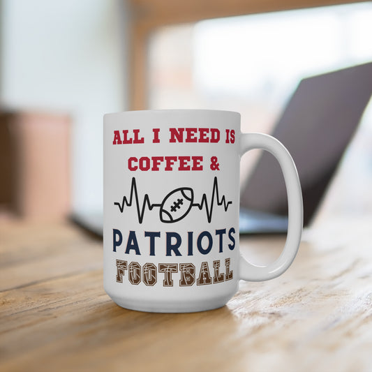 All I Need Is Coffee and Patriot's Football Mug Funny New England Fan Gift Idea for NFL Lovers Game Day Morning Coffee or Tailgate Vibes