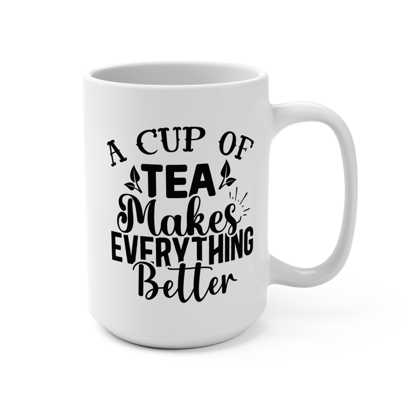 A Cup of Tea Makes Everything Better Cozy Tea Lover Gift Ceramic Cup Comfort Quote Mug Self Care Drinkware Gift for Her Warm Beverage Cup