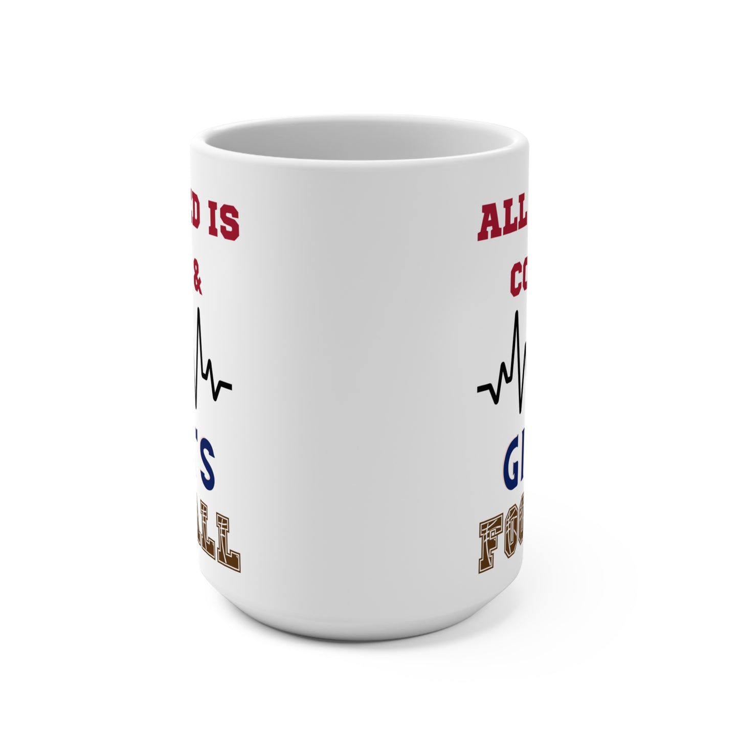 All I Need Is Coffee and Giants Football Mug Funny New York Fan Gift for NFL Lovers Game Day Morning or Tailgate Coffee Cup