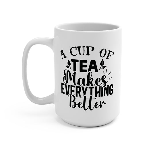 A Cup of Tea Makes Everything Better Cozy Tea Lover Gift Ceramic Cup Comfort Quote Mug Self Care Drinkware Gift for Her Warm Beverage Cup