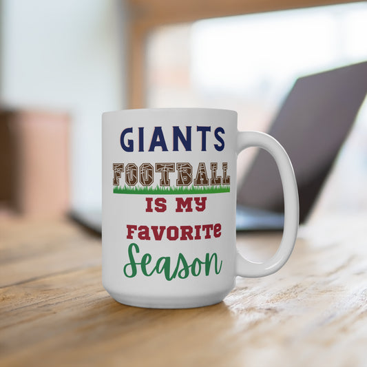 Giants Football Is My Favorite Season Mug Funny New York Fan Gift for NFL Lovers Game Day Coffee or Fall Tailgate Cup