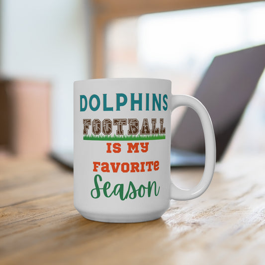Dolphins Football Is My Favorite Season Mug Funny Miami Fan Gift for NFL Lovers Game Day Coffee Cup or Fall Tailgate Vibes