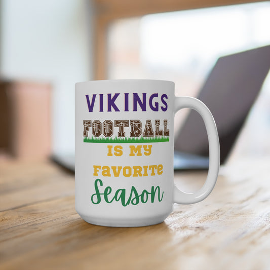 Vikings Football Is My Favorite Season Mug Funny Minnesota Fan Gift for NFL Lovers Game Day Coffee or Fall Tailgate Cup