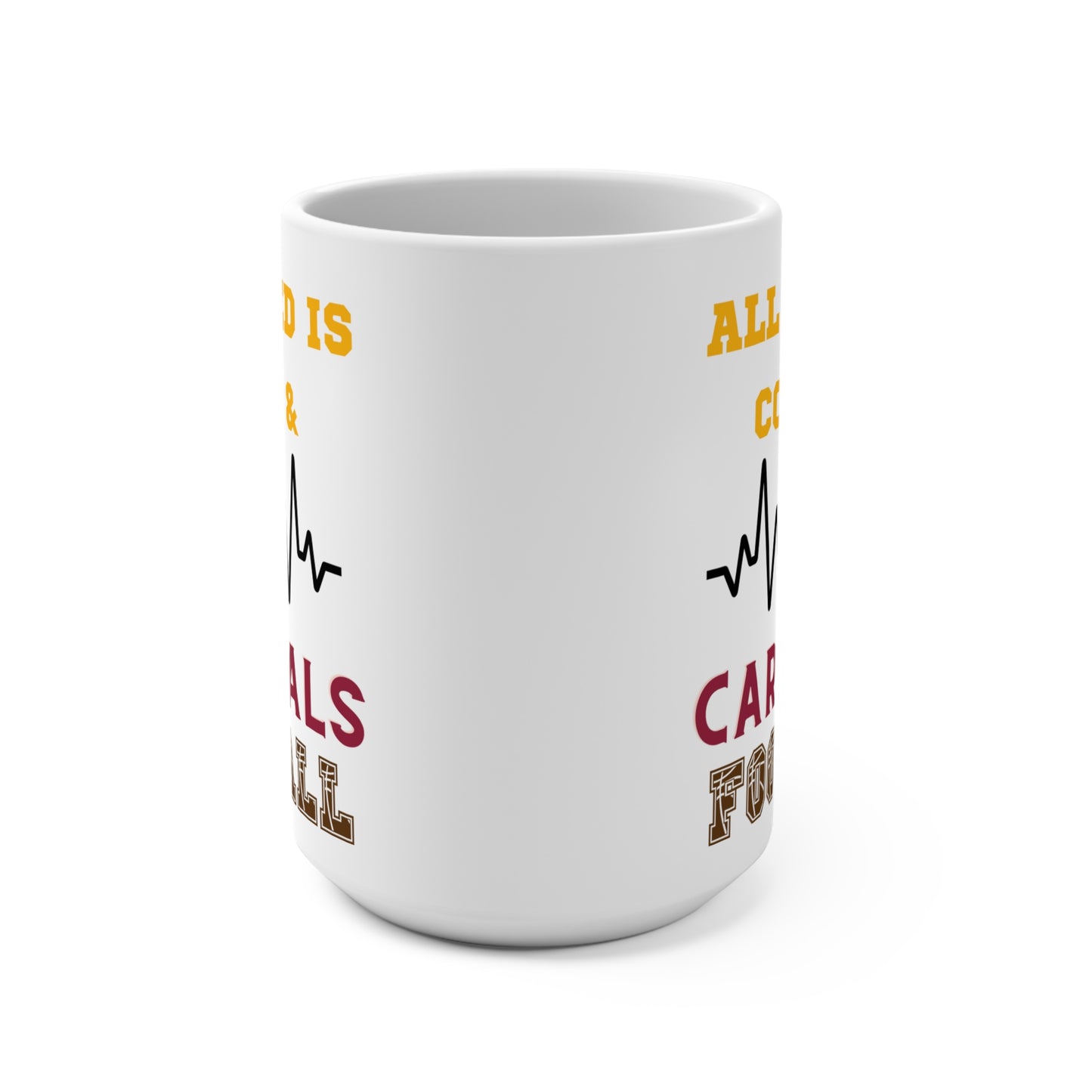All I Need Is Coffee and Cardinals Football Mug Funny Arizona Fan Gift for NFL Lovers Game Day Tailgate or Morning Coffee Cup