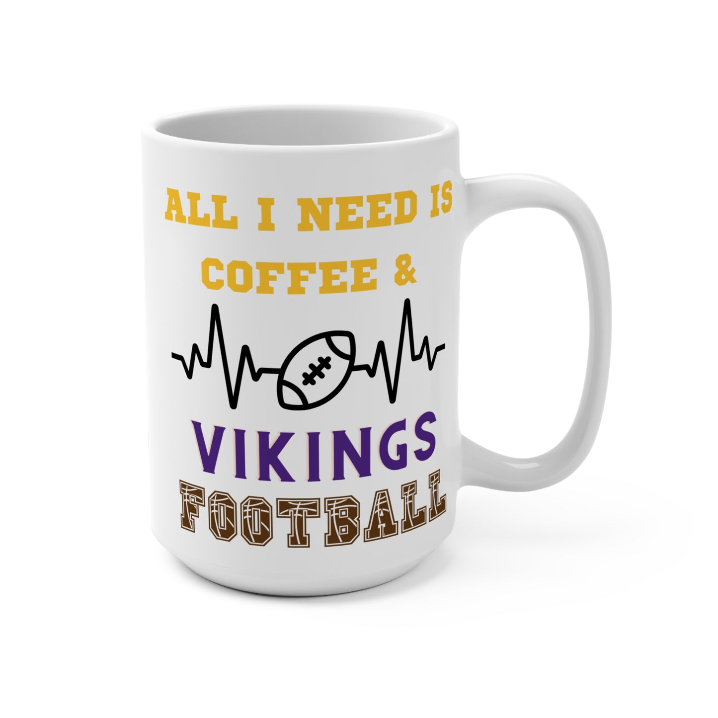 All I Need Is Coffee and Vikings Football Mug Funny Minnesota Fan Gift for NFL Lovers Game Day Tailgate or Morning Coffee Cup