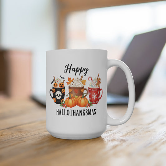 Happy Hallothanksmas Mug 15oz Ceramic Coffee Cup Halloween Thanksgiving Christmas Holiday Gift for Her or Him