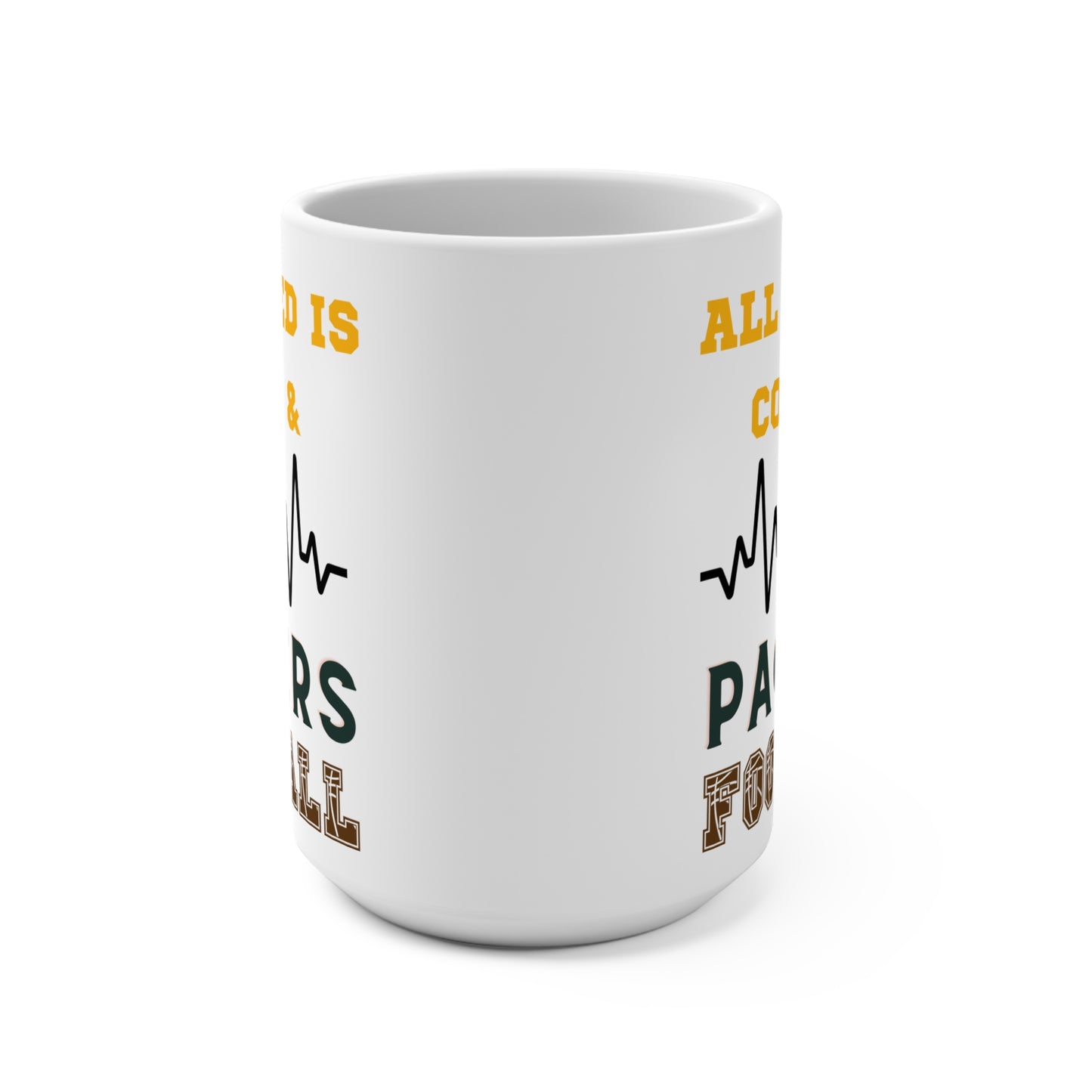 All I Need Is Coffee and Packers Football Mug Funny Green Bay Fan Gift for NFL Lovers Game Day Tailgate or Morning Coffee Vibes