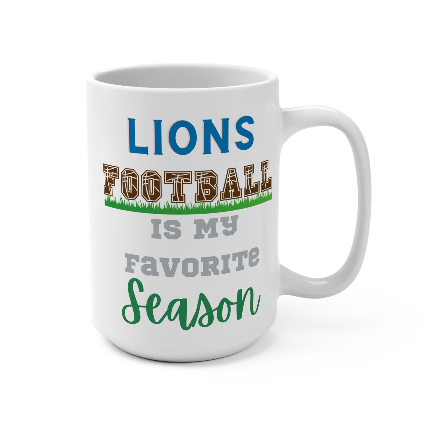 Lions Football Is My Favorite Season Mug Funny Detroit Fan Gift for NFL Lovers Game Day Coffee or Fall Tailgate Cup