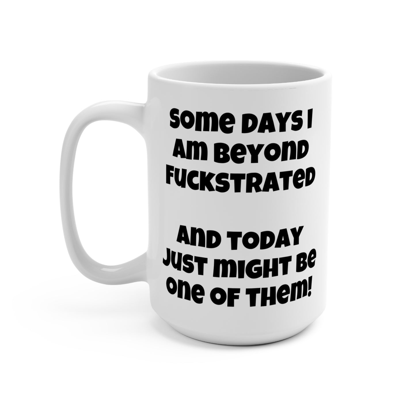 Beyond Fuckstrated Mug Funny Sarcastic Coffee Cup Relatable Gift for Coworkers Friends or Anyone Who’s Had One of Those Days