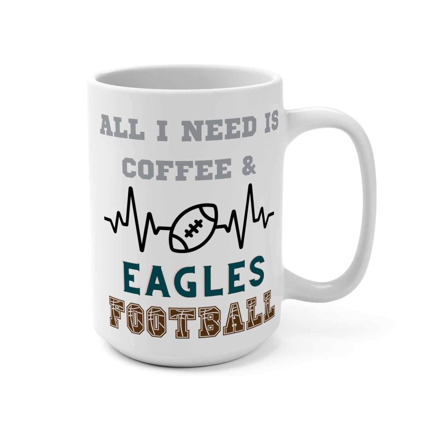 All I Need Is Coffee and Eagles Football Mug Funny Philadelphia Fan Gift for NFL Lovers Game Day Tailgate or Morning Coffee Fix