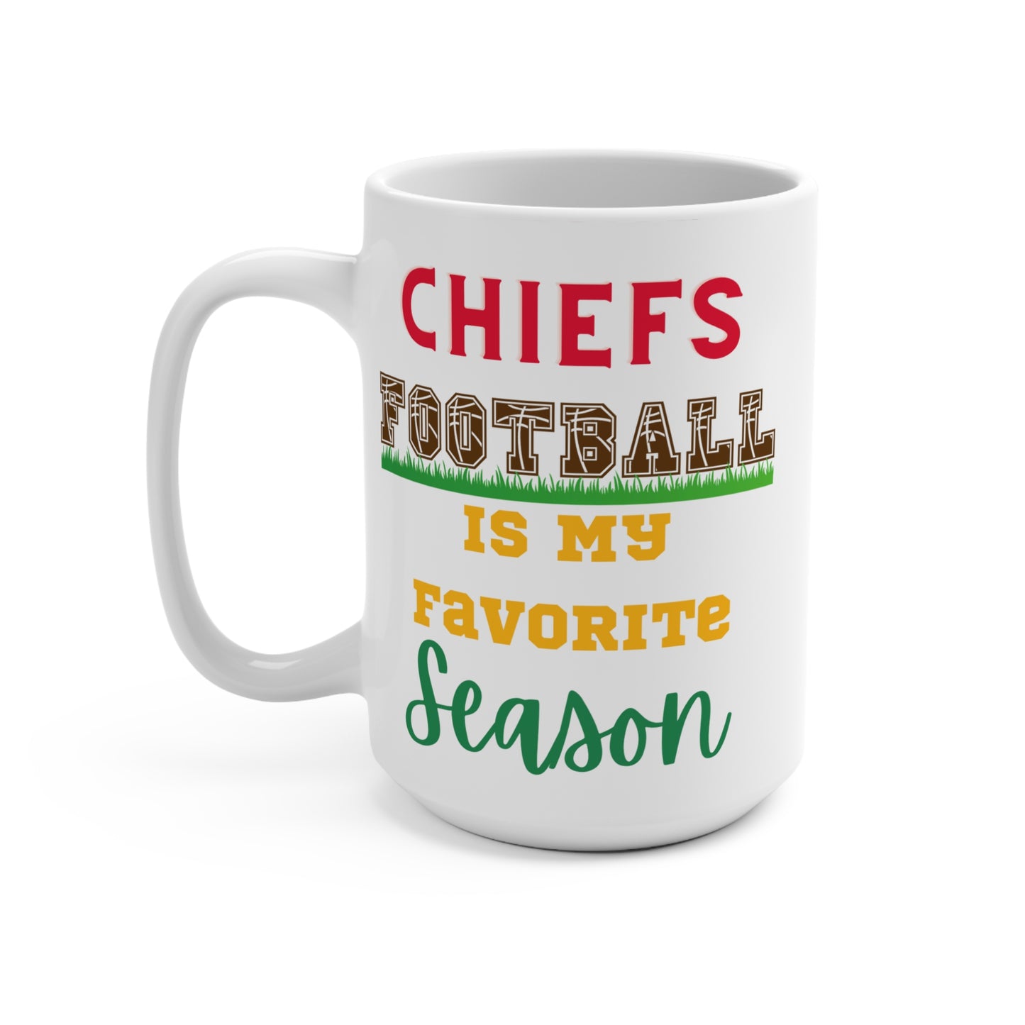 Chiefs Football Is My Favorite Season Mug Funny Kansas City Fan Gift for NFL Lovers Game Day Coffee or Fall Tailgate Cup