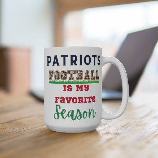 Patriot's Football Is My Favorite Season Mug Funny New England Fan Coffee Cup Gift for NFL Lovers Game Day Tailgates or Fall Sports Fans