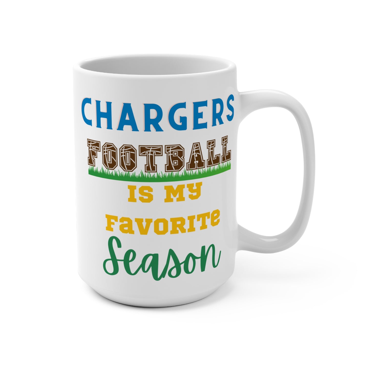 Chargers Football Is My Favorite Season Mug Funny Los Angeles Fan Gift for NFL Lovers Game Day Coffee or Fall Tailgate Cup